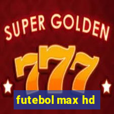 futebol max hd